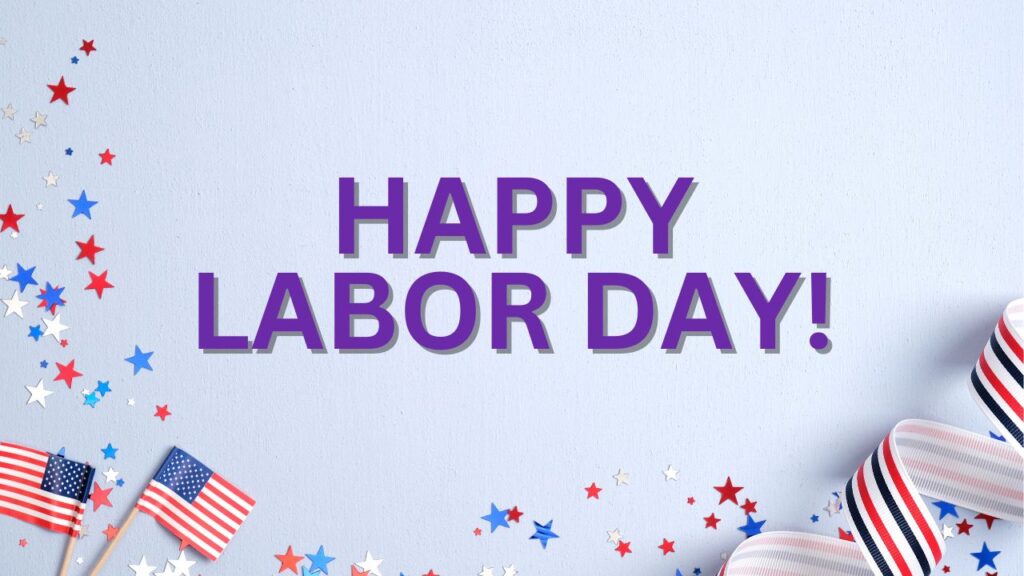 Happy Labor Day!